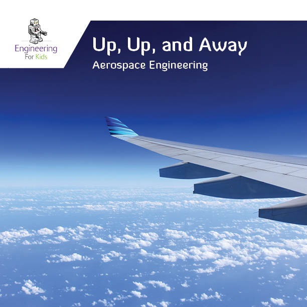 Aerospace Engineering: Up, Up, and Away